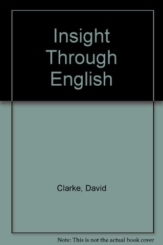 Insight Through English (9780050022412) by David Clarke