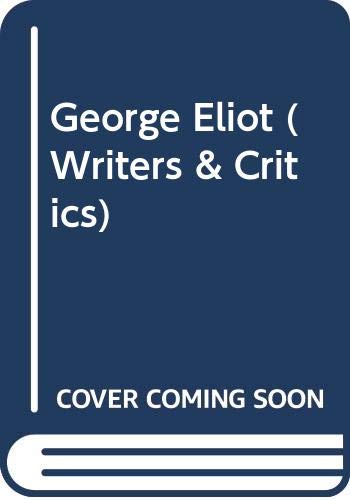 9780050022849: George Eliot, (Writers and critics)