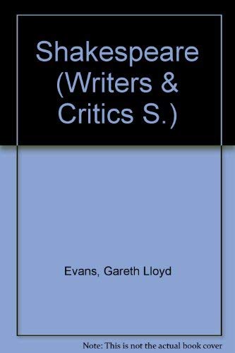 Shakespeare: v. 3 (Writers & Critics) (9780050023235) by Gareth Lloyd Evans