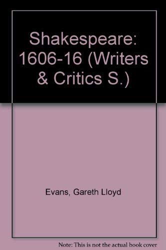 9780050023273: Shakespeare: 1606-16 v. 5 (Writers & Critics S.)