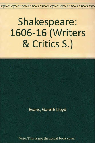 9780050023280: Shakespeare: 1606-16 v. 5 (Writers & Critics S.)