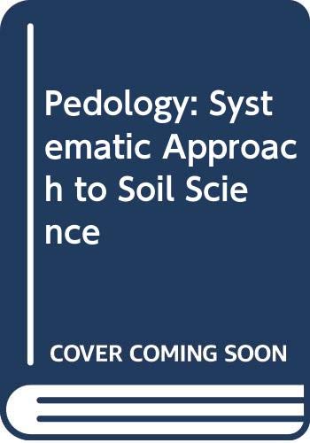 Stock image for Pedology: Systematic Approach to Soil Science for sale by Anybook.com