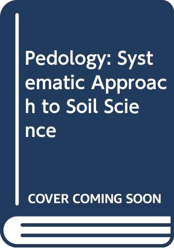 9780050023358: Pedology: Systematic Approach to Soil Science