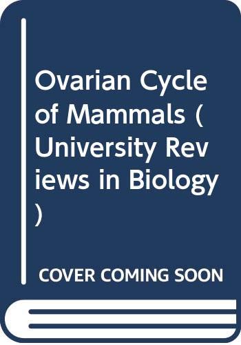 Stock image for The Ovarian Cycle of Mammals : (University Review in Biology 13) for sale by Sarah Zaluckyj