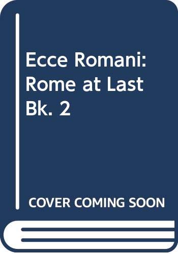 9780050023679: Ecce Romani 2: Rome at Last