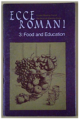 Stock image for Ecce Romani 3:Food and Education for sale by Bay Used Books