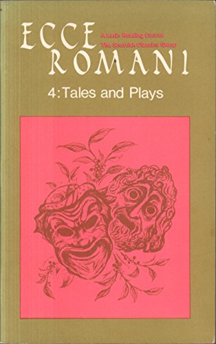 Stock image for Ecce Romani 4:Tales and Plays for sale by Bay Used Books