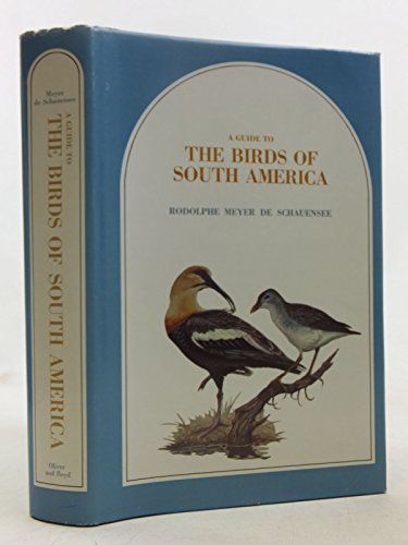 Stock image for A GUIDE TO THE BIRDS OF SOUTH AMERICA. for sale by Coch-y-Bonddu Books Ltd