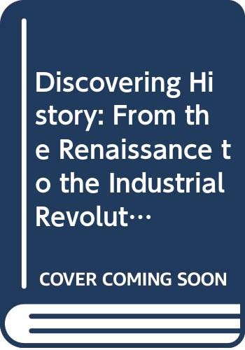 9780050026175: Discovering History: From the Renaissance to the Industrial Revolution Bk. 3