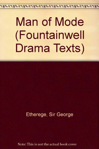 Stock image for Man of Mode (Fountainwell Drama Texts) for sale by Aardvark Rare Books
