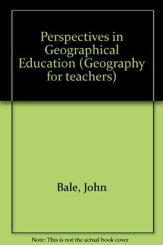 Perspectives in Geographical Education, (Solving Problems in Physics, 3) (9780050027363) by Bale, John