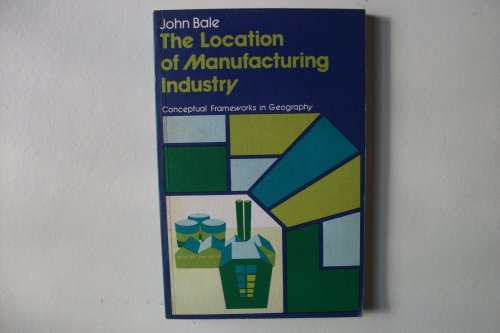 Stock image for The Location of Manufacturing Industry : An Introductory Approach for sale by Better World Books Ltd