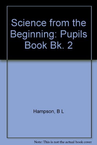 9780050029084: Science from the Beginning Pupils Book 2. New Edition