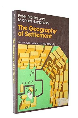 9780050031285: The Geography of Settlement (Conceptual frameworks in geography)