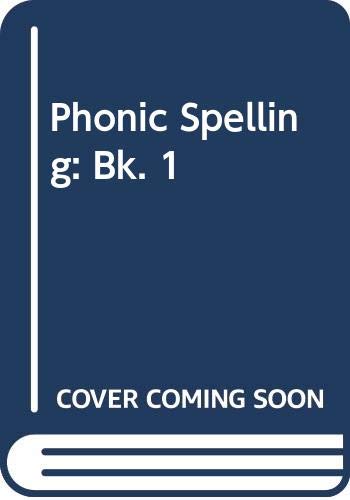 9780050031735: Phonic Spelling: Bk. 1