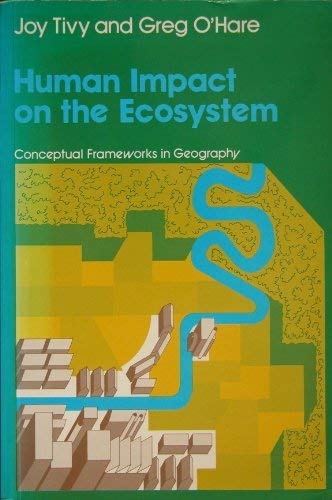 9780050032039: Human Impact on the Ecosystem (Conceptual frameworks in geography)