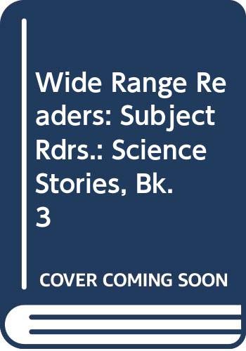 Beispielbild fr Subject Rdrs.: Science Stories, Bk.3 (Wide Range Readers) zum Verkauf von WorldofBooks