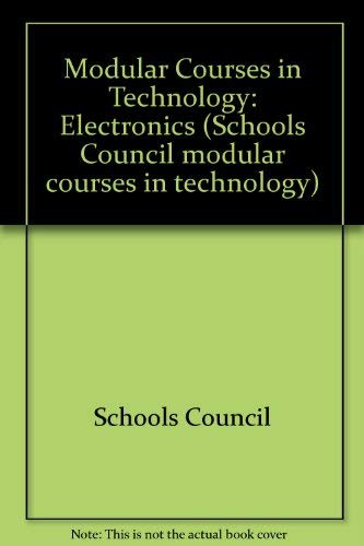 Beispielbild fr Modular Courses in Technology: Electronics (Schools Council modular courses in technology) zum Verkauf von WorldofBooks