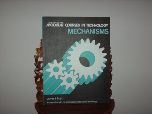9780050033869: Mechanisms (Modular courses in technology)
