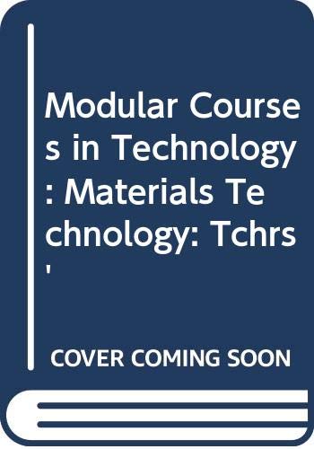 Stock image for Materials Technology: Tchrs' (Modular courses in technology) for sale by WorldofBooks