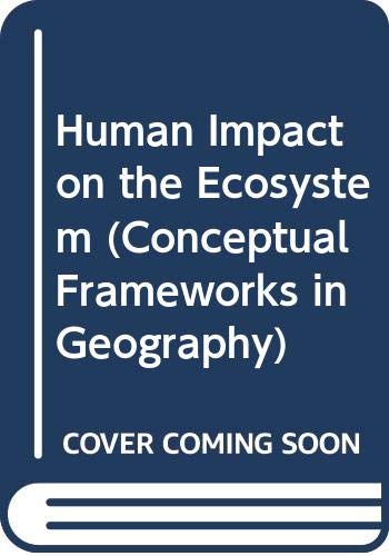 Stock image for Conceptual Frameworks in Geography: Human Impact on the Ecosystem for sale by Anybook.com