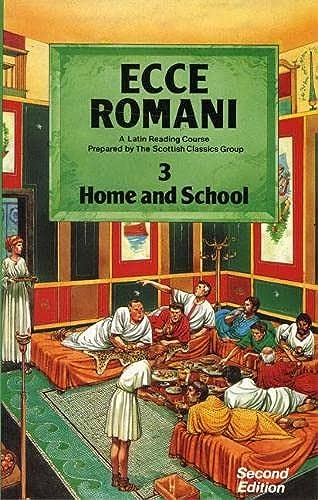 Beispielbild fr Ecce Romani: Home and School Bk. 3: a Latin Reading Course zum Verkauf von Monster Bookshop