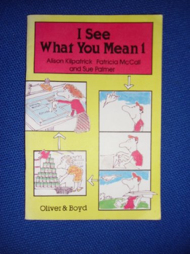 I See What You Mean: Book 1 (9780050035269) by Kilpatrick, A; McColl, P; Palmer, S