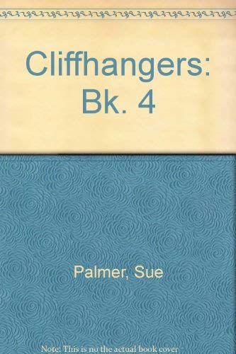 Stock image for Cliffhangers: Bk. 4 for sale by Reuseabook