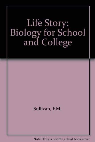 Stock image for Life Story: Biology for School and College for sale by WorldofBooks