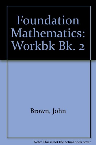 O&B Foundation Maths: Workbook 2 (9780050037089) by Brown, J B