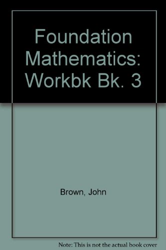 O&B Foundation Maths: Workbook 3 (9780050037096) by Brown, J B