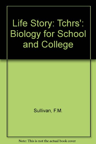 9780050037249: Tchrs' (Life Story: Biology for School and College)