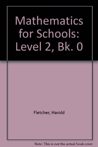 Mathematics For Schools: Level II Pupils' Book 0 (Mathematics for Schools) (9780050042137) by Fletcher, H; Howell, A; Walker, R