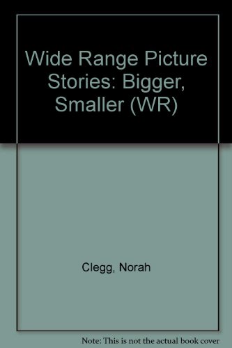 Bigger, Smaller (WR) (9780050042670) by Clegg, Norah