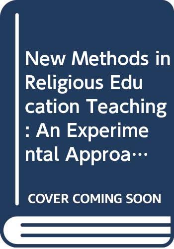 Stock image for New Methods in Religious Education Teaching: An Experimental Approach for sale by AwesomeBooks