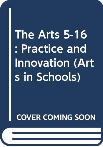 Stock image for Practice and Innovation (Arts in Schools S.) for sale by WorldofBooks