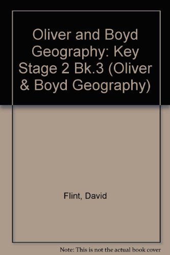Imagen de archivo de Oliver and Boyd Geography: Key Stage 2 Bk.3 (Oliver & Boyd Geography) a la venta por AwesomeBooks