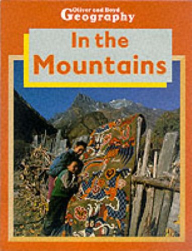 Imagen de archivo de In the Mountains (Oliver & Boyd Geography) Marsden, Professor W. E. and Marsden, V.M. a la venta por Re-Read Ltd