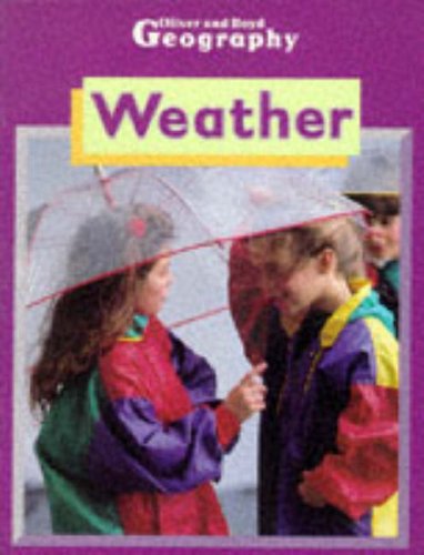 Stock image for Oliver and Boyd Geography: Weather (Oliver & Boyd Geography) for sale by Goldstone Books