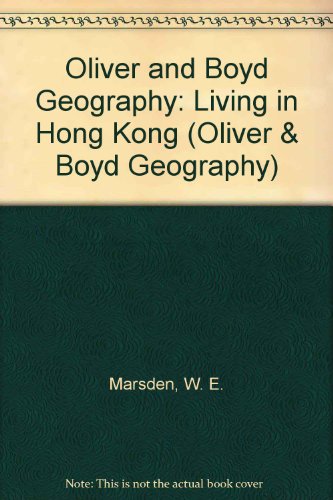 9780050050316: Oliver and Boyd Geography: Living in Hong Kong (Oliver & Boyd Geography)