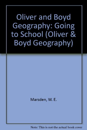 Stock image for Oliver and Boyd Geography: Going to School (Oliver & Boyd Geography) for sale by AwesomeBooks