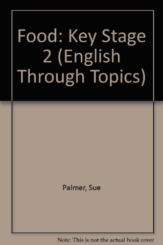 Stock image for Food: Key Stage 2 (English Through Topics) for sale by AwesomeBooks