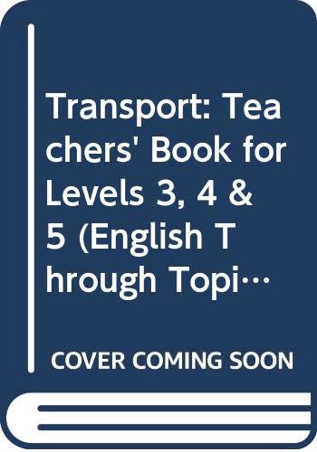 9780050050705: Transport: Key Stage 2, Teacher's Book 3 (English Through Topics)