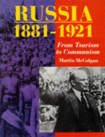 Stock image for Russia, 1881-1921: From Tsarism to Communism (Higher Grade History S.) for sale by WorldofBooks