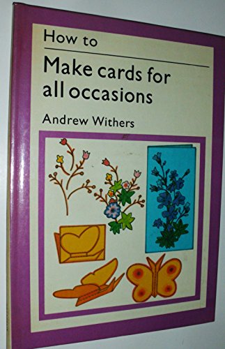 Beispielbild fr How to make cards for all occasions zum Verkauf von Wonder Book