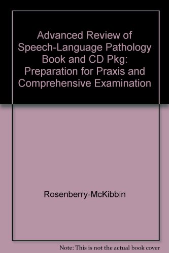 9780055412027: An Advanced Review of Speech-Language Pathology: Preparation for Praxis And Comprehensive Examination