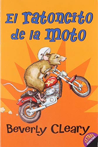 Stock image for El ratoncito de la moto (The Mouse and the Motorcycle, Spanish Edition) for sale by Gulf Coast Books