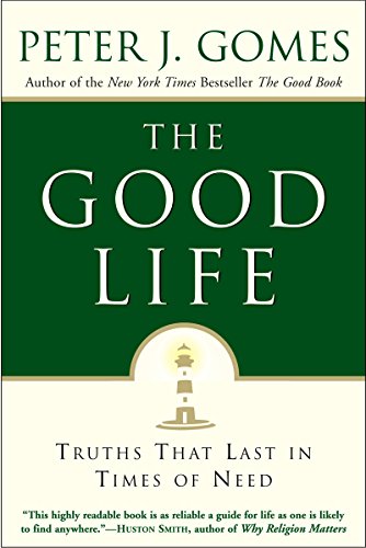 9780060000769: Good Life: Truths That Last in Times of Need