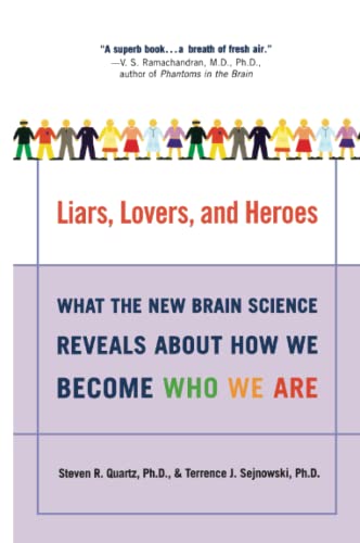9780060001490: Liars, Lovers, and Heroes: What the New Brain Science Reveals about How We Become Who We Are