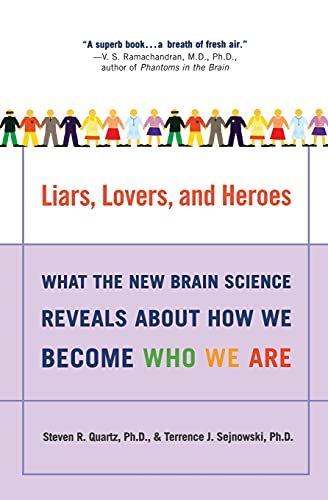 9780060001490: Liars, Lovers, and Heroes: What the New Brain Science Reveals About How We Become Who We Are